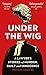 Under the Wig by William Clegg