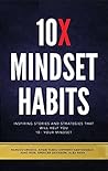10X Mindset Habit...