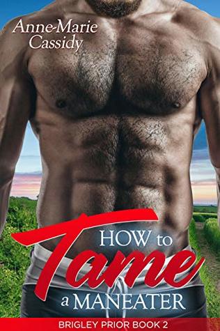 How to Tame a Maneater (Brigley Prior, #2)