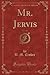 Mr. Jervis, Vol. 1 of 3