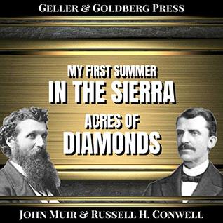 My First Summer in the Sierra & Acres of Diamonds (Annotated)
