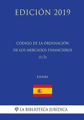Código de la Ordenación de los Mercados Financieros (1/2) (España) (Edición 2019) (Spanish Edition)