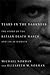 Tears in the Darkness: The Story of the Bataan Death March and Its Aftermath