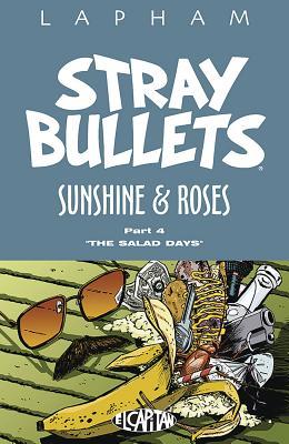 Stray Bullets: Sunshine & Roses, Part 4: The Salad Days