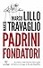 Padrini Fondatori: La sentenza sulla trattativa Stato-mafia che battezzò col sangue la Seconda Repubblica (Italian Edition)