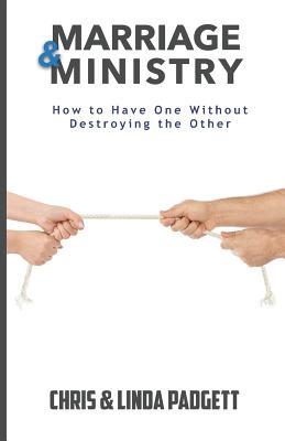 Marriage and Ministry: How to Have One Without Destroying the Other (Paperback)