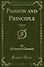 Passion and Principle, Vol....