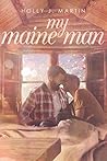My Maine Man by Holly J. Martin