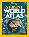 National Geographic Student World Atlas by National Geographic Kids