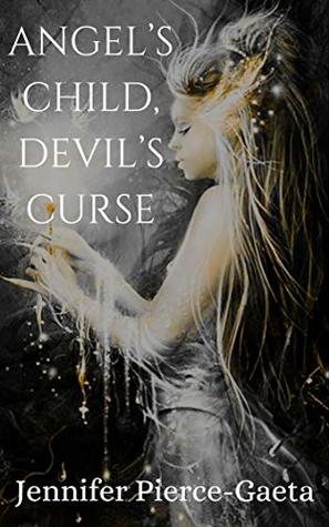 Angel’s Child Devil’s Curse (Kindle Edition)
