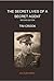 The Secret Lives of a Secret Agent: The Mysterious Life and Times of Alexander Wilson