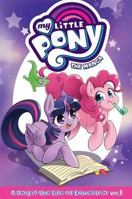 My Little Pony: The Manga - A Day in the Life of Equestria Vol. 1 (Paperback)