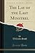 The Lay of the Last Minstrel (Classic Reprint)