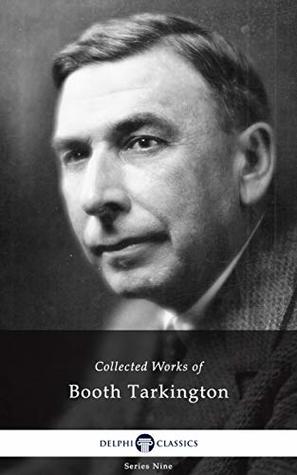 Collected Works of Booth Tarkington (Kindle Edition)
