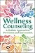 Wellness Counseling by Jonathan H Ohrt