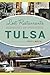 Lost Restaurants of Tulsa by Rhys A. Martin
