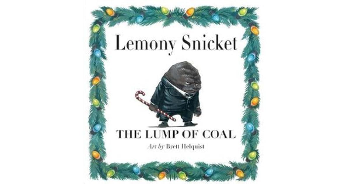 The Lump of Coal by Lemony Snicket