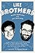 Like Brothers by Mark Duplass, Jay Duplass