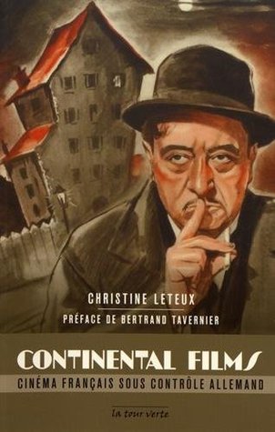 Continental Films. Cinéma français sous contrôle allemand (Paperback)