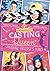 Casting-Queen, Band 03: Gan...