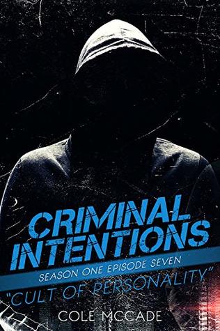 Cult of Personality (Criminal Intentions, #7)