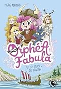 Orphéa Fabula et les larmes du dragon