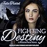 Fighting Destiny by Julie Trettel Fighting Destiny by Julie Trettel
