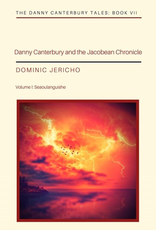 Danny Canterbury and the Jacobean Chronicle: Seaoulanguishe