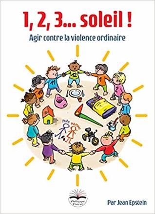 1, 2, 3... Soleil! Agir contre la violence ordinaire (Hardcover)