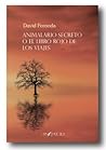 Animalario secreto o el libro rojo de los viajes by David Foronda