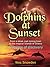 Dolphins at Sunset