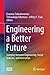 Engineering a Better Future: Interplay between Engineering, Social Sciences, and Innovation