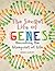 The Secret Life of Genes by Derek Harvey