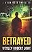 BETRAYED: An Action Thriller Novel (Noah Reid Series, Action, Mystery & Suspense)