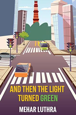 And Then The Light Turned Green (Kindle Edition)