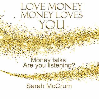 Love Money, Money Loves You (Kindle Edition)