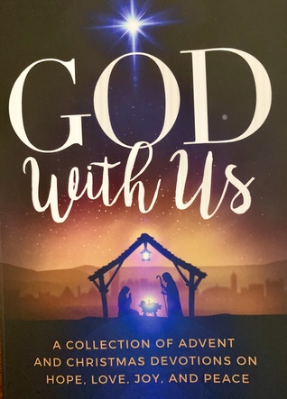 God With Us: A Collection of Advent and Christmas Devotions on Hope, Love, Joy, and Peace