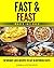 Intermittent Fasting: Fast & Feast!: 90 Weight Loss Recipes to Eat in Between Fasts