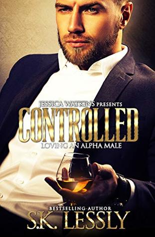 Controlled 1: Loving An Alpha Male (Controlled #1)