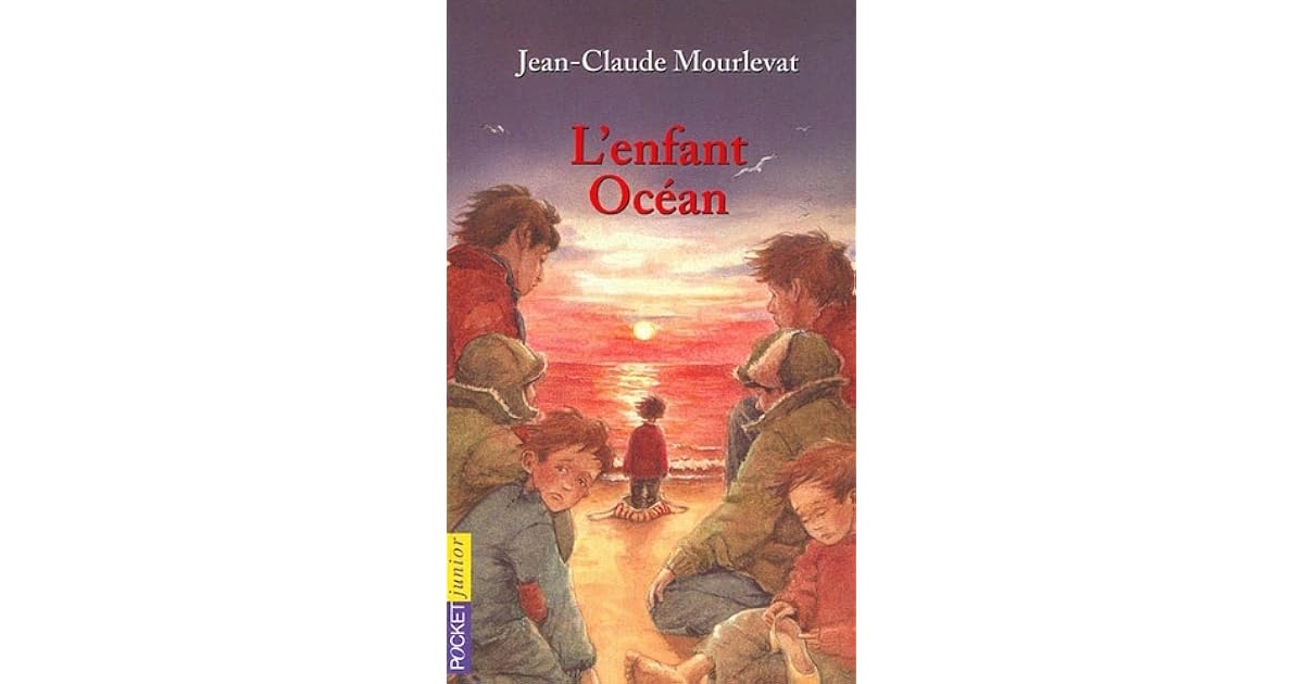 L'enfant océan by JeanClaude Mourlevat