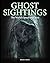 Ghost Sightings: The World'...