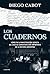 Los cuadernos: Cómo fue la investigación secreta del caso de corrupción más importante de la hi (Spanish Edition)
