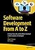 Software Development From A to Z: A Deep Dive into all the Roles Involved in the Creation of Software