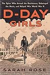 D-Day Girls: The ...