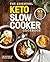 The Essential Keto Slow Coo...