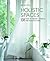 Holistic Spaces: 108 ways to create a mindful and peaceful home