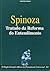 Spinoza. Tratado da Reforma do Entendimento