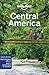 Lonely Planet Central America: Detailed Itineraries | Travel Like a Local | Insider Tips | Covers Yucatan, Chiapas, Guatemala, Belize, Costa Rica, and more (Travel Guide)