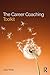 The Career Coaching Toolkit by Julia Yates