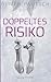 Doppeltes Risiko (German Edition)